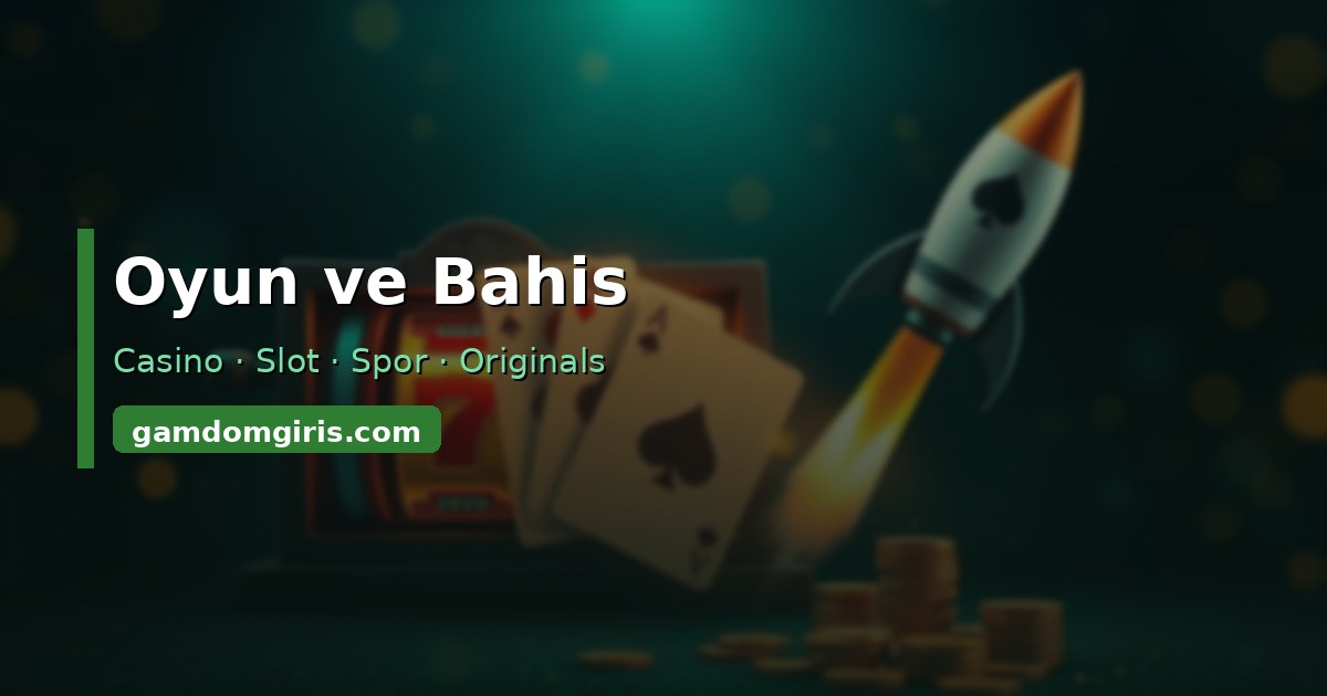 Gamdom Giriş 5 Gamdom oyun ve bahis seçenekleri