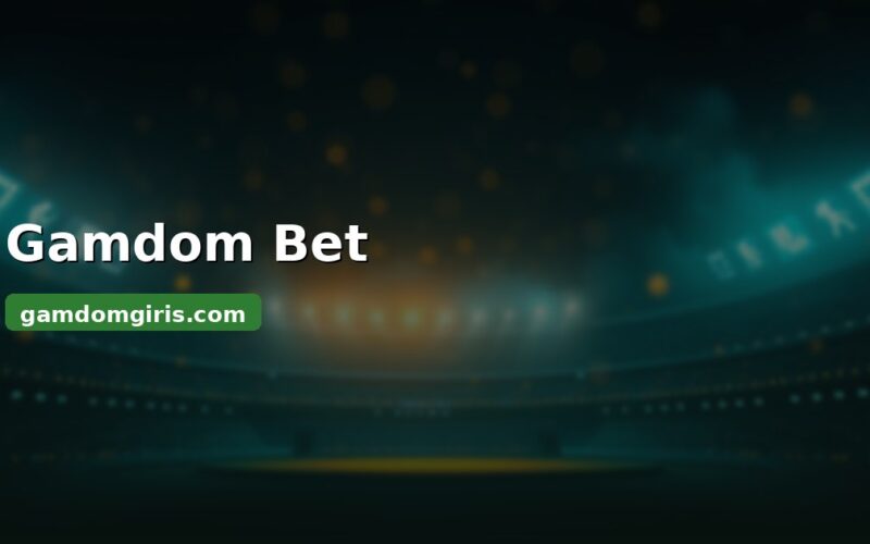 Gamdom Bet spor bahisleri ve e-spor
