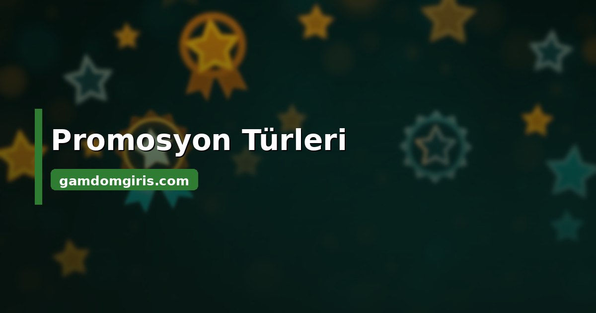 Gamdom promosyon türleri