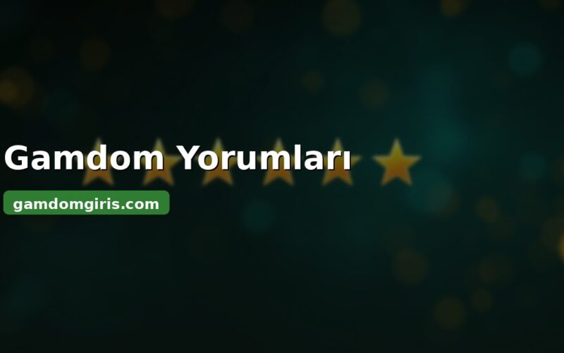 Gamdom casino yorumları ve kullanıcı değerlendirmeleri
