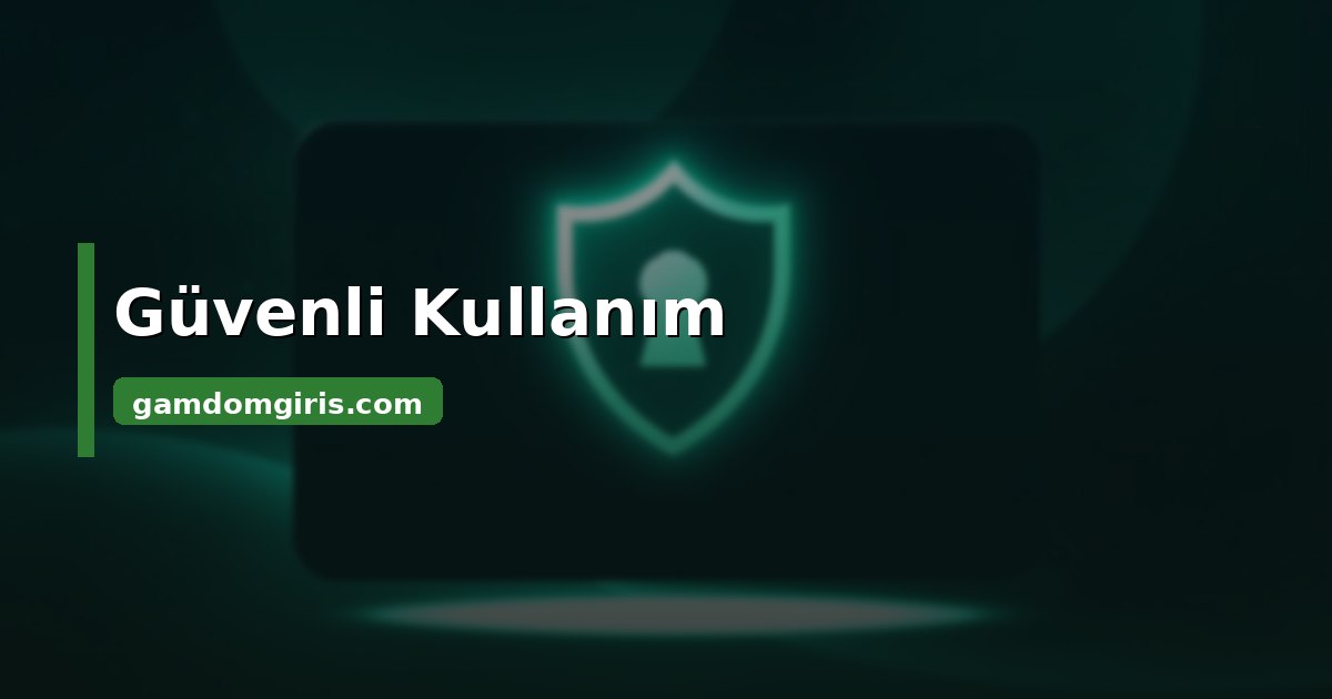 Gamdom hediye kartı güvenli kullanım