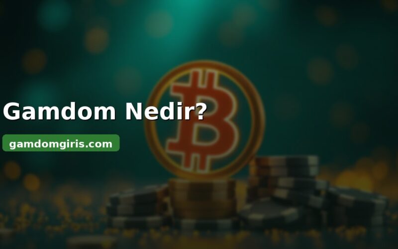 Gamdom nedir - kripto casino ve spor bahisleri platformu