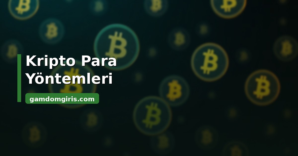 Gamdom kripto para yöntemleri