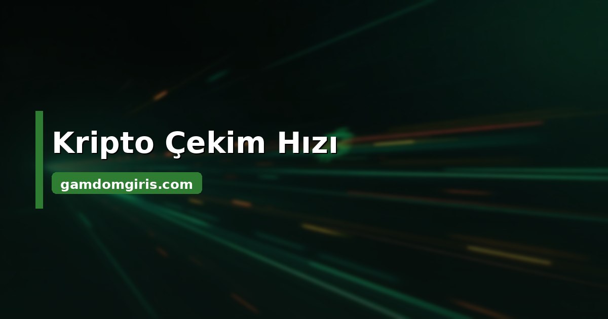 Gamdom Para Çekme 3 Gamdom kripto çekim hızı