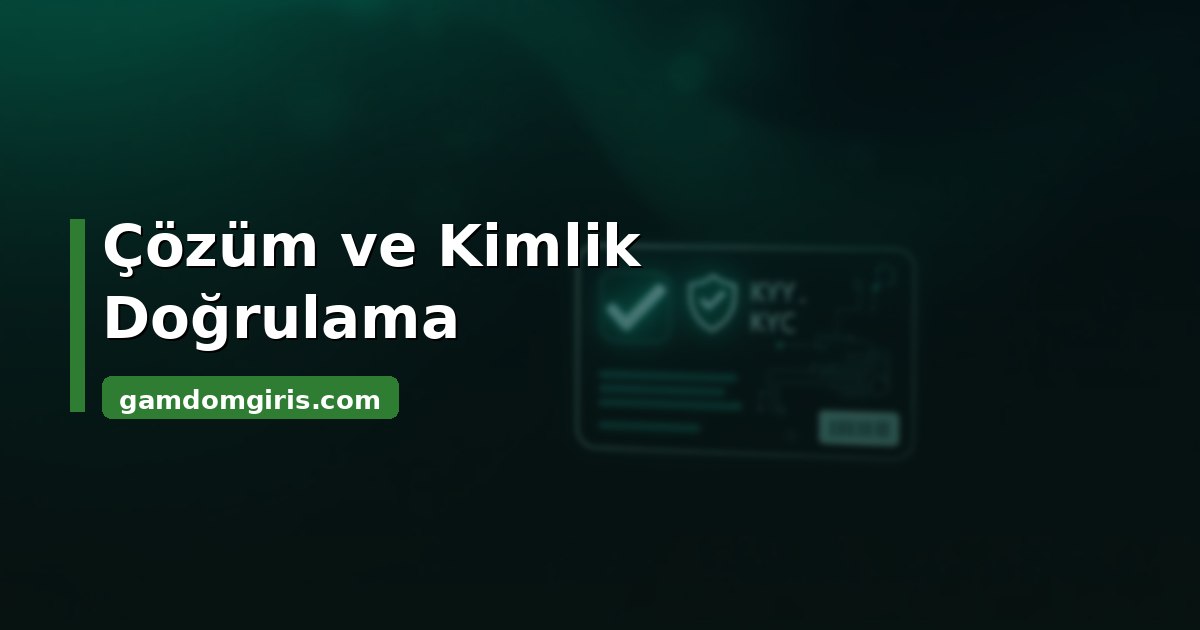 Gamdom Şikayet 4 Gamdom çözüm ve kimlik doğrulama
