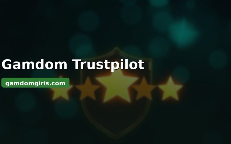 Gamdom Trustpilot yorumları ve puanı