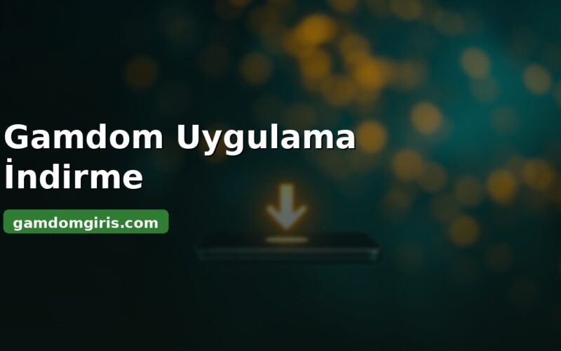 Gamdom uygulama indirme - tarayıcı tabanlı erişim